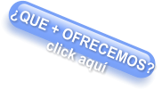 �QUE + OFRECEMOS? click aqu�