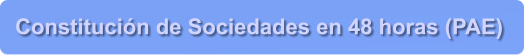 Constituci�n de Sociedades en 48 horas (PAE)